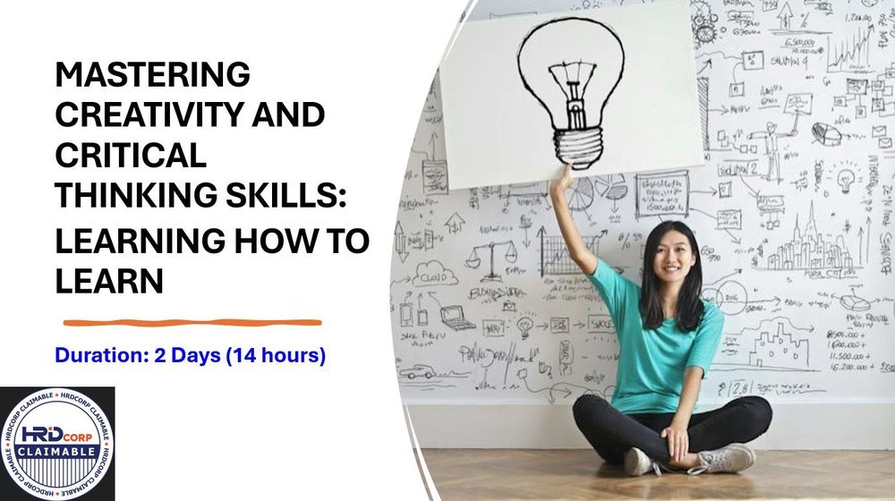 Mastering Creativity and Critical Thinking Skills: Learning How to Learn