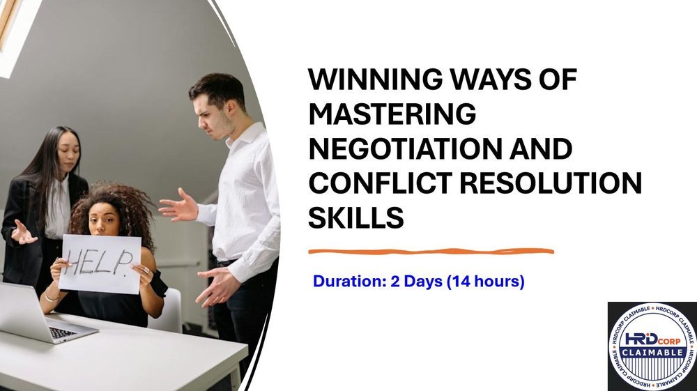 Winning Ways of Mastering Negotiation and Conflict Resolution Skills