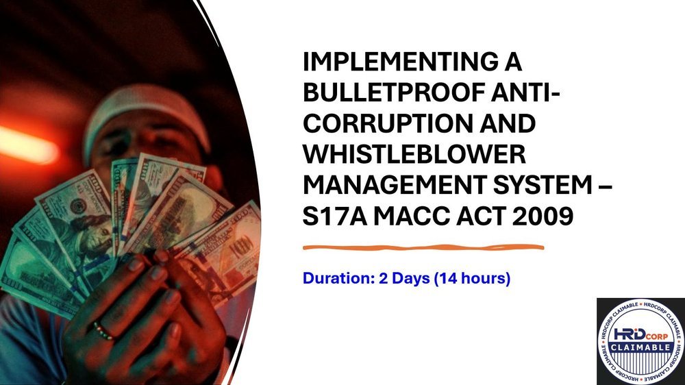 Implementing a Bulletproof Anti-Corruption and Whistleblower Management System (S17A, MACC Act 2009)
